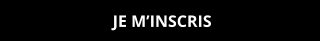 JE M’INSCRIS