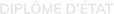 DIPLÔME D’ÉTAT
