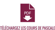 TÉLÉCHARGEZ LES COURS DE PASCALE