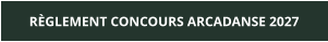 RÈGLEMENT CONCOURS ARCADANSE 2027